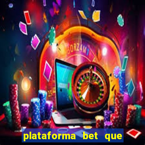 plataforma bet que paga ao se cadastrar